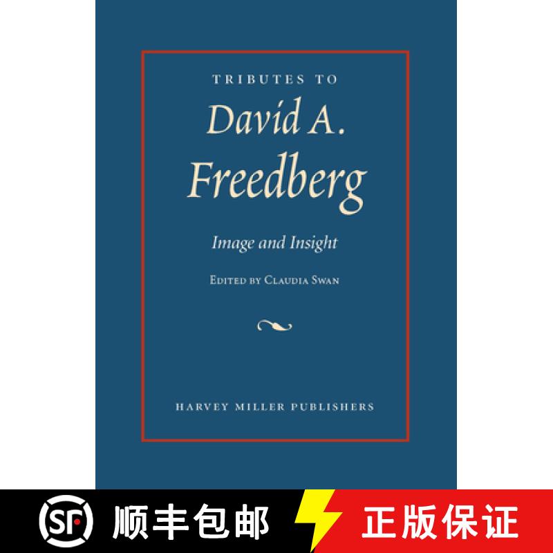 【3-4周达】Tributes to David Freedberg: Image and Insight [9781909400702]