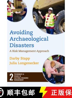 【3-4周达】Avoiding Archaeological Disasters: Risk Management for Heritage Professionals [9781598741612]