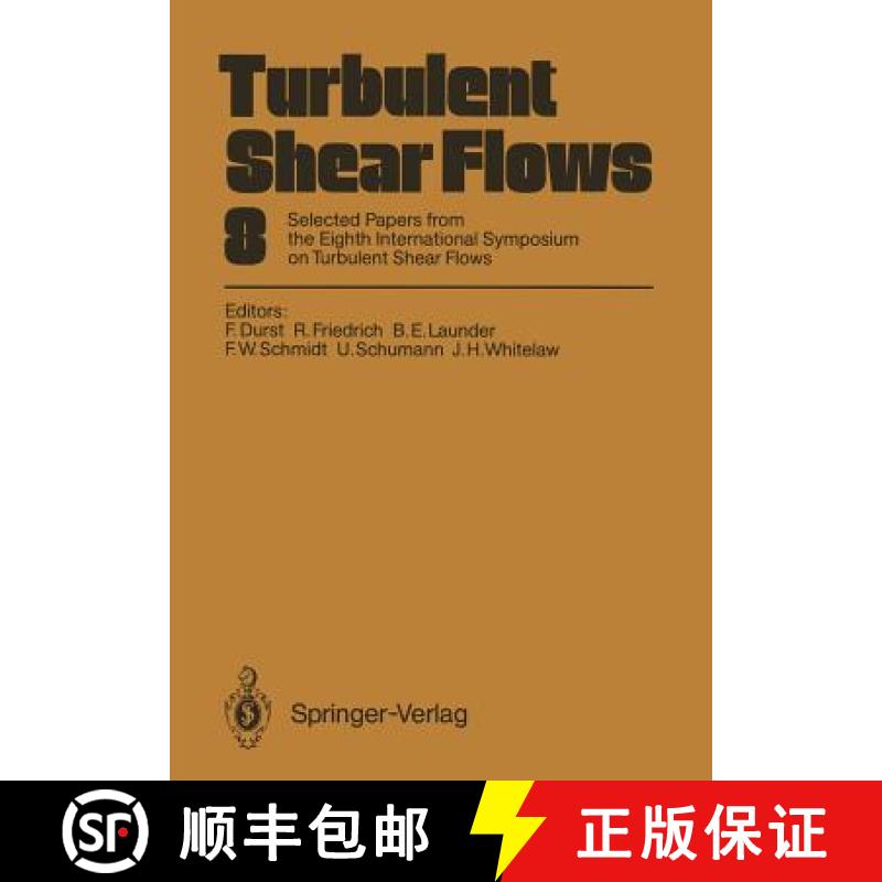 【3-4周达】Turbulent Shear Flows 8: Selected Papers from the Eighth International Symposium on Turbul... [9783642776762]