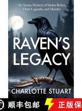 【3-4周达】Raven's Legacy (A Jonah St. Clair Mystery): An Alaskan Mystery of Stolen Relics, Dark Lege... [9798992480214]