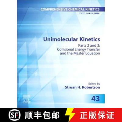 【3-4周达】Unimolecular Kinetics, Volume 43: Part 2: Collisional Energy Transfer and the Master Equation [9780444642073]