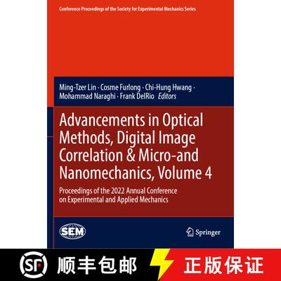 【3-4周达】Advancements in Optical Methods, Digital Image Correlation & Micro-and Nanomechanics, Volu... [9783031174735]