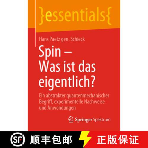【3-4周达】Spin - Was ist das eigentlich? : Ein abstrakter quantenmechanischer Begriff, experimentell... [9783658313593]
