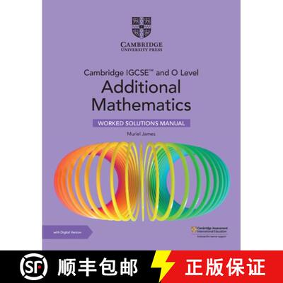 Cambridge IGCSE (TM) and O Level Additional Mathematics Worked Solutions Manual with Digital Version ... [9781009299763]