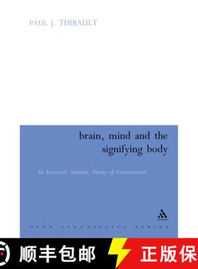 【3-4周达】Brain, Mind and the Signifying Body: An Ecosocial Semiotic Theory [9780826469656]