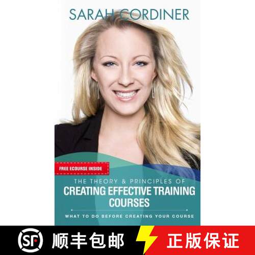 【3-4周达】The Theory & Principles of Creating Effective Training Courses: What To Do Before Creating... [9780987626707]
