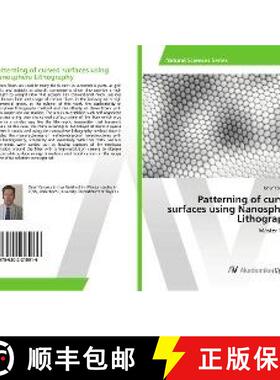 预订 Patterning of curved surfaces using Nanosphere Lithography [9786202215916]