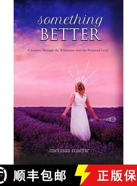 预订 Something Better: A Journey through the Wilderness into the Promised Land [9780692175729]