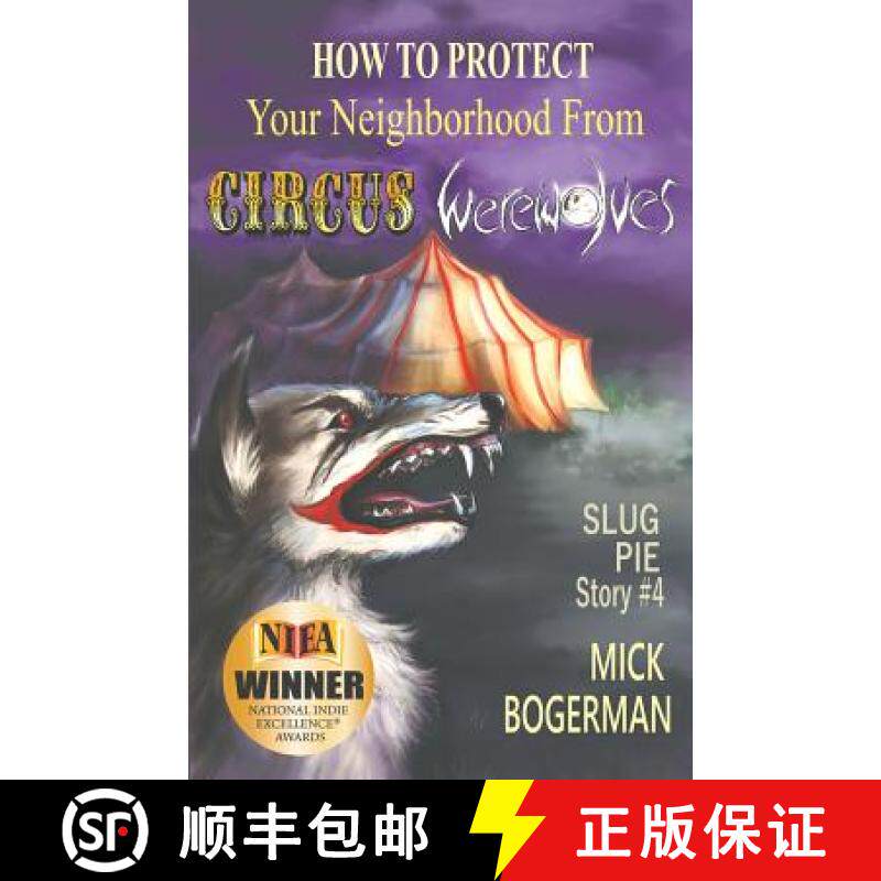 预订 How to Protect Your Neighborhood from Circus Werewolves: Slug Pie Story #4 [9780996332521]
