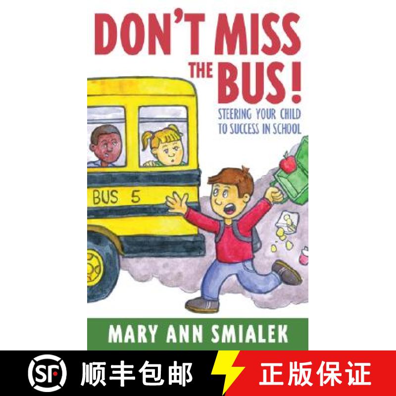 【3-4周达】Don't Miss the Bus! : Steering Your Child to Success in School [9781589790537]