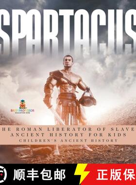 【3-4周达】Spartacus: The Roman Liberator of Slaves - Ancient History for Kids | Children's Ancient H... [9798869415479]