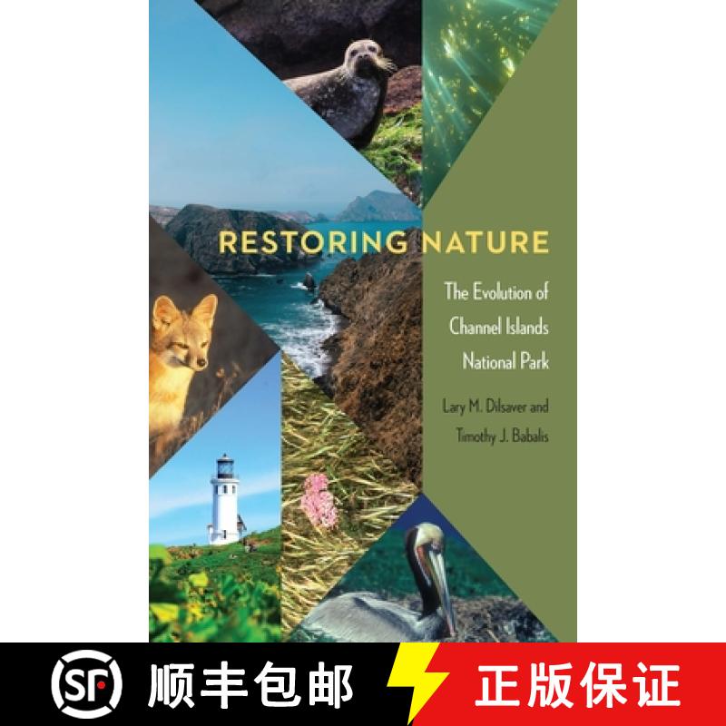 【3-4周达】Restoring Nature: The Evolution of Channel Islands National Park [9781496233363]