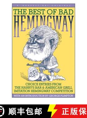 【3-4周达】Best of Bad Hemingway: Vol 1: Choice Entries from the Harry's Bar & American Grill Imitati... [9780156118613]