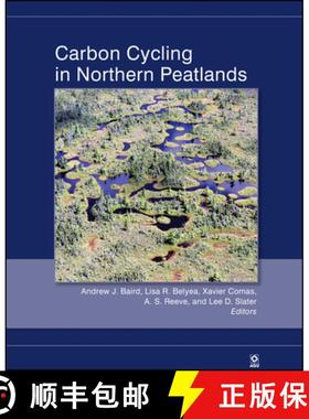 【3-4周达】Carbon Cycling In Northern Peatlands  Geophysical Monograph 184 [Wiley地球科学] [9780875904498]