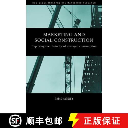 【3-4周达】Marketing and Social Construction: Exploring the Rhetorics of Managed Consumption [9780415439695]