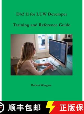 【3-4周达】Db2 11 for LUW Developer Training and Reference Guide [9781734584714]