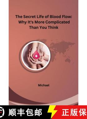 【3-4周达】The Secret Life of Blood Flow: Why It's More Complicated Than You Think [9783384231352]