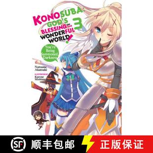 【3-4周达】Konosuba: God's Blessing on This Wonderful World!, Vol. 3 (Light Novel): You're Being Summ... [9780316468732]