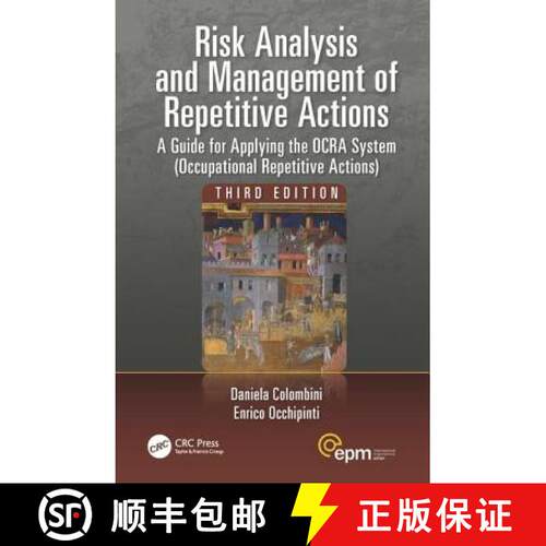 【3-4周达】Risk Analysis and Management of Repetitive Actions: A Guide for Applying the OCRA System (... [9781498736626]