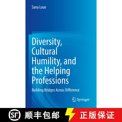 【3-4周达】Diversity, Cultural Humility, and the Helping Professions : Building Bridges Across Differ... [9783031113833]