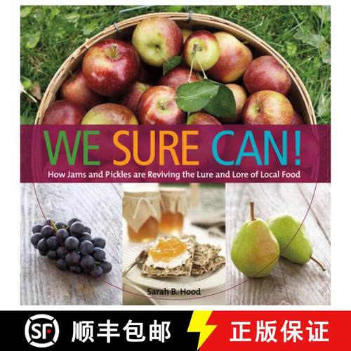 【3-4周达】We Sure Can!: How Jams and Pickles Are Reviving the Lure and Lore of Local Food [9781551524023]