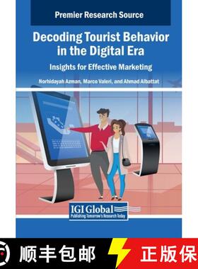【3-4周达】Decoding Tourist Behavior in the Digital Era: Insights for Effective Marketing [9798369351123]