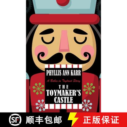 【3-4周达】The Toymaker's Castle: A Babes in Toyland Story [9781479446971]