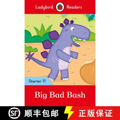 【3-4周达】Ladybird Readers Starter Level 11 – Big Bad Bash (ELT Graded Reader) [9780241393772]