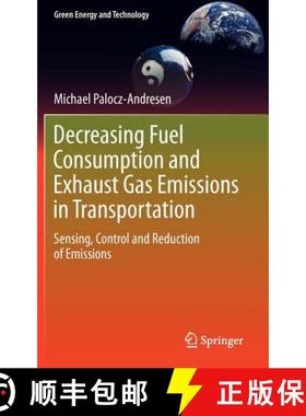【3-4周达】Decreasing Fuel Consumption and Exhaust Gas Emissions in Transportation : Sensing, Control... [9783642119750]