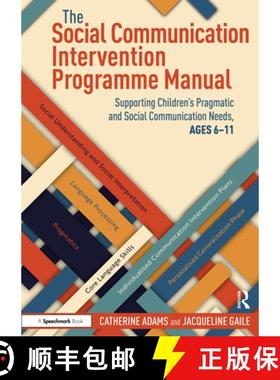 【3-4周达】The Social Communication Intervention Programme Manual: Supporting Children's Pragmatic an... [9781032461038]