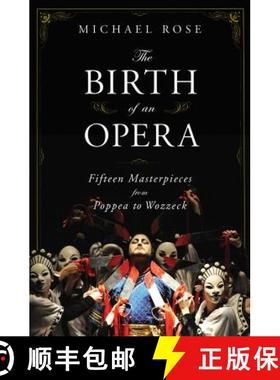 【3-4周达】The Birth of an Opera: Fifteen Masterpieces from Poppea to Wozzeck [9780393060430]