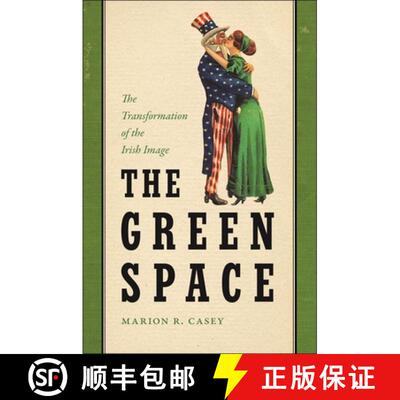 【3-4周达】The Green Space – The Transformation of the Irish Image [9781479817450]