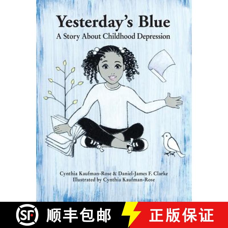 【2-3周达】Yesterday's Blue: A Story About Childhood Depression [9780997800661]