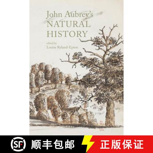 【3-4周达】精装 John Aubrey's Natural History: An Edition of Royal Society MS. 92 Memoires of Natural... [9781918403091]