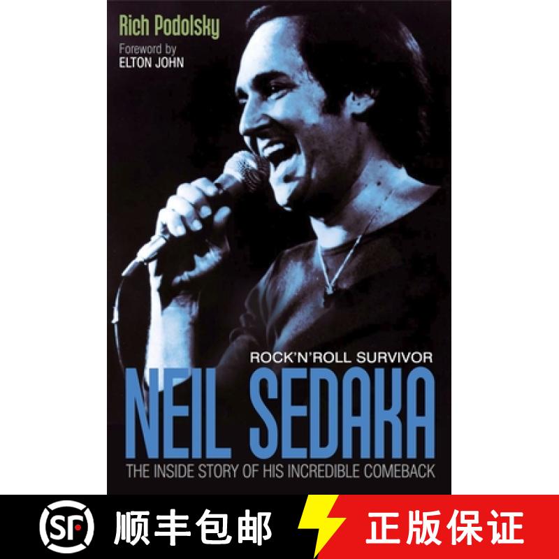 【3-4周达】Neil Sedaka: Rock 'n' Roll Survivor: The Inside Story of His Incredible Comeback [9781908279422]