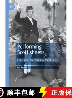 【3-4周达】Performing Scottishness : Enactment and National Identities [9783030394097]
