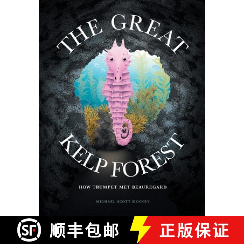 【3-4周达】The Great Kelp Forest: How Trumpet Met Beauregard [9798990870413]