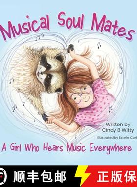 预订 Musical Soul Mates: A Girl Who Hears Music Everywhere [9781990107795]
