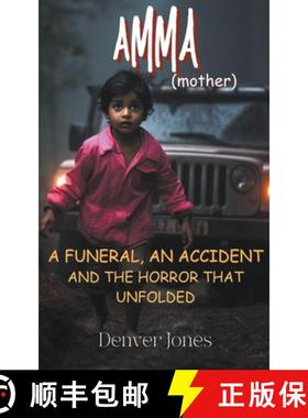 预订 Amma (mother) A funeral, An Accident and the Horror that Unfolded [9798223361732]