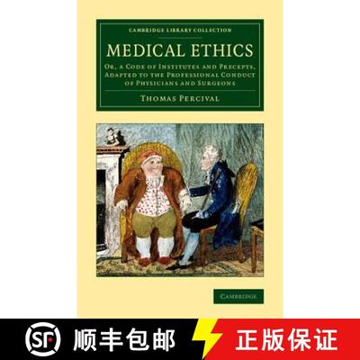【3-4周达】Medical Ethics: Or, a Code of Institutes and Precepts, Adapted to the Professional Conduct... [9781108067225]