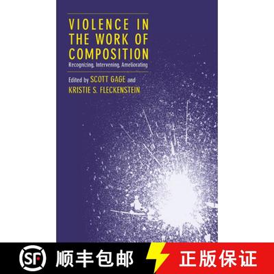 【3-4周达】Violence in the Work of Composition: Recognizing, Intervening, Ameliorating [9781646422791]