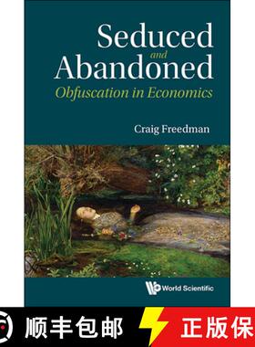 【3-4周达】Seduced and Abandoned: Obfuscation in Economics [9789819807390]