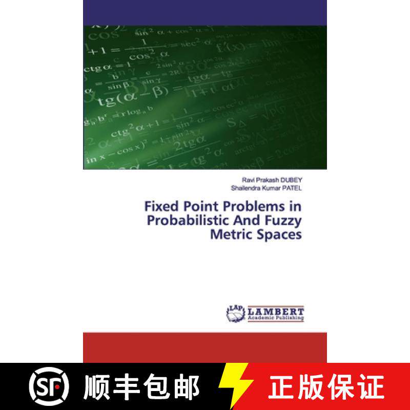 预订 Fixed Point Problems in Probabilistic And Fuzzy Metric Spaces [9786200507808]