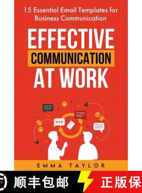 预订 Effective Communication at Work: 15 Essential Email Templates for Business Communication [9781962625265]