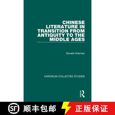 【3-4周达】精装 Chinese Literature in Transition from Antiquity to the Middle Ages [9780860786894]