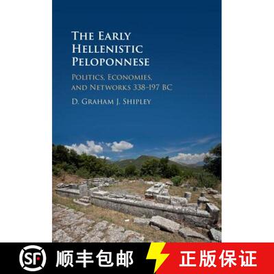 【3-4周达】The Early Hellenistic Peloponnese: Politics, Economies, and Networks 338-197 BC [9780521873697]
