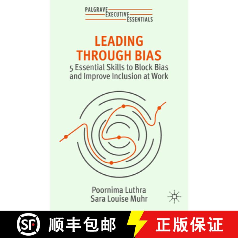 【3-4周达】Leading Through Bias : 5 Essential Skills to Block Bias and Improve Inclusion at Work [9783031385735]