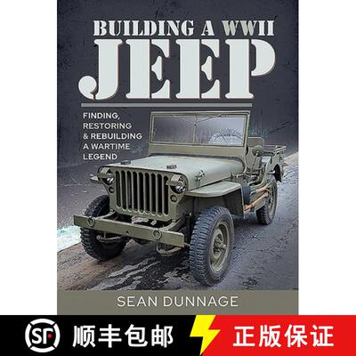 【3-4周达】精装 Building a WWII Jeep: Finding, Restoring, and Rebuilding a Wartime Legend [9781526755506]
