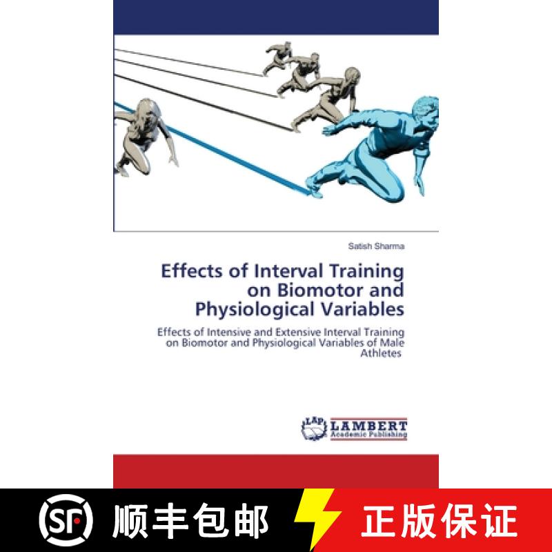 预订 Effects of Interval Training on Biomotor and Physiological Variables [9786203304756]