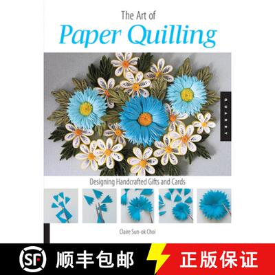 【3-4周达】Art of Paper Quilling: Designing Handcrafted Gifts and Cards [9781592533862]
